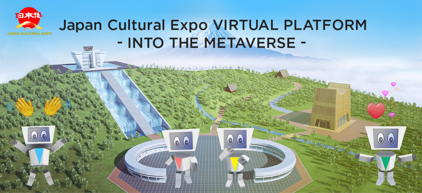 Japan Cultural Expo VIRTUAL PLATFORM - INTO THE METAVERSE -